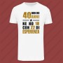 Maglietta 40 Anni di Esperienza Man