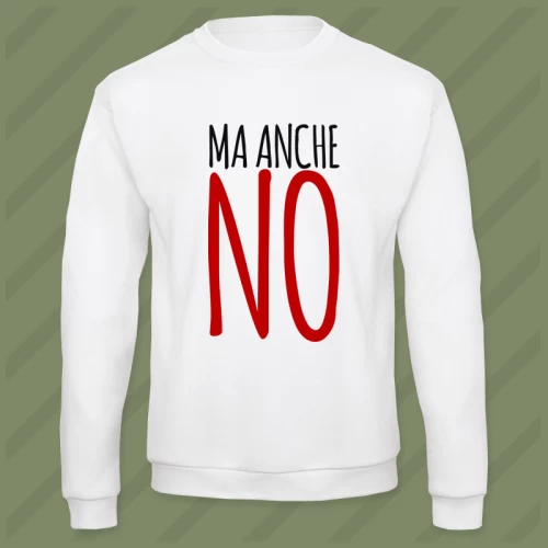 Felpa Ma Anche No Unisex